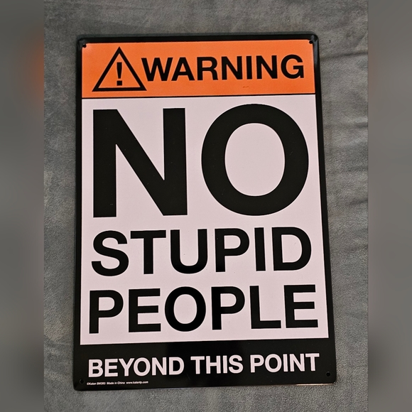 Tin Sign "warning no stupid people beyond this point" 8.5 x 11.5 inches - Picture 7 of 7